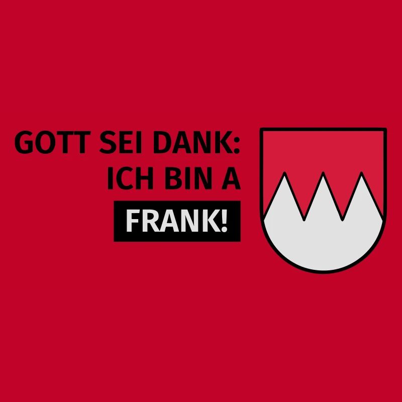 Gott sei Dank ich bin a Frank