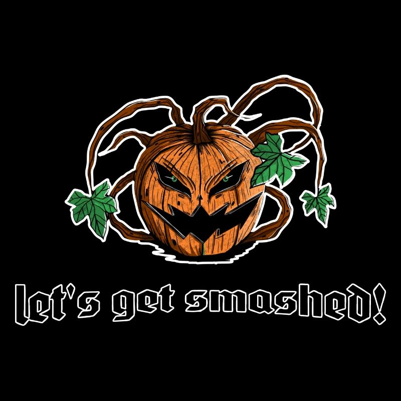 pumpkin pumpkin let's get smashed! Funny saying
