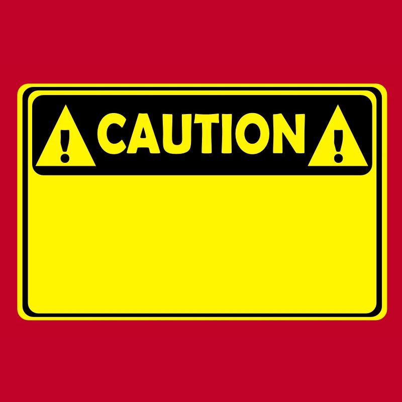 CAUTION