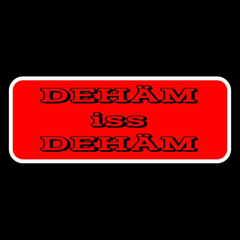 dehäm iss dehäm