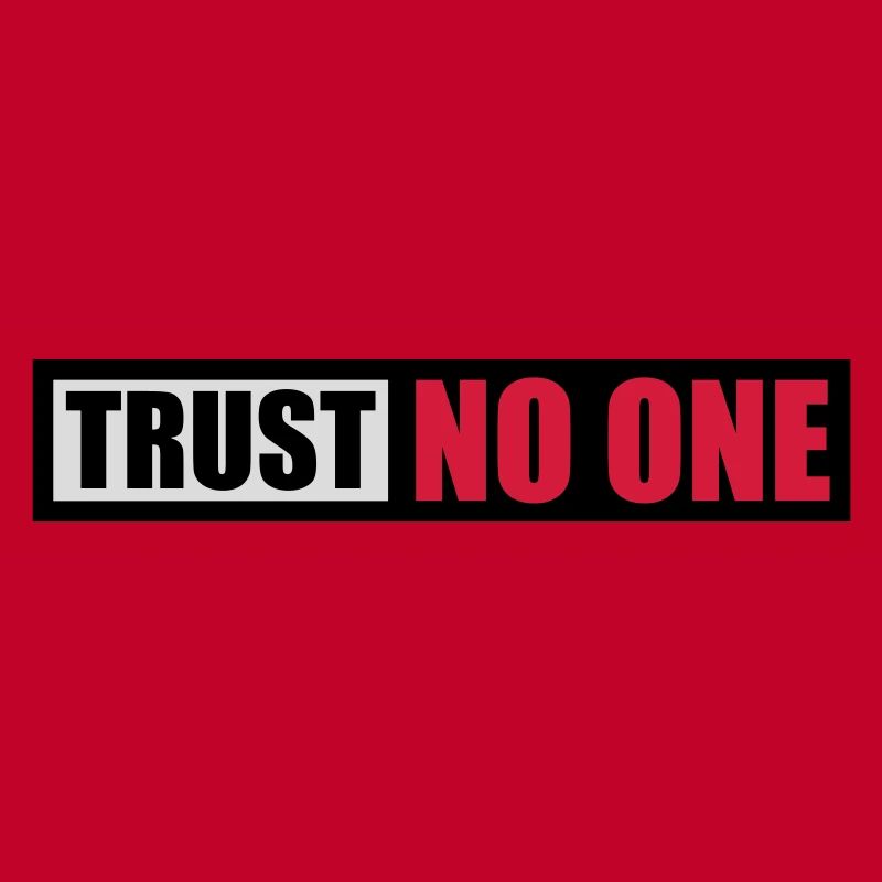 trust no one Zitat