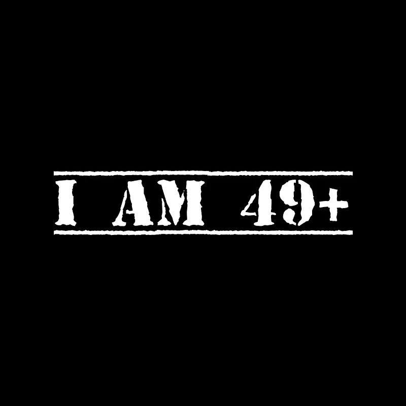I'm 49 Plus