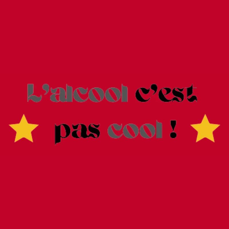 L'alcool c'est pas cool !