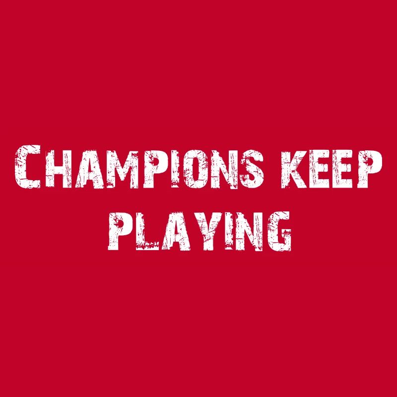 CHAMPIONS KEEP PLAYING