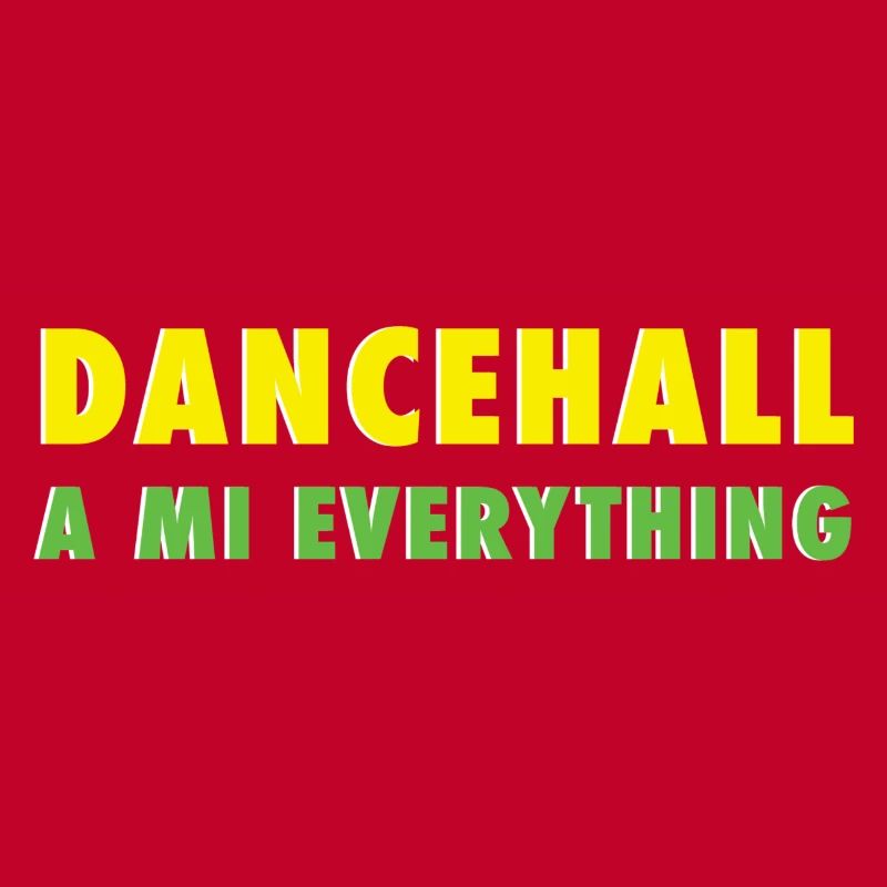 Dancehall a mi everything