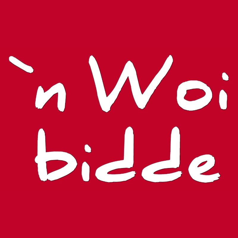 Pfälzerdesigns unisex, n woi bidde