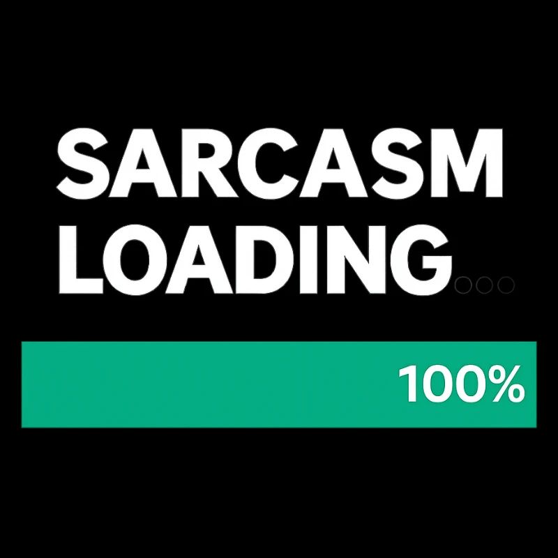 Sarcasm Loading Indication