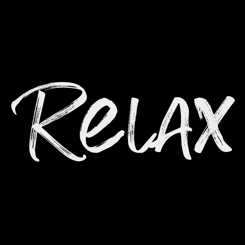 Relax Just Relax