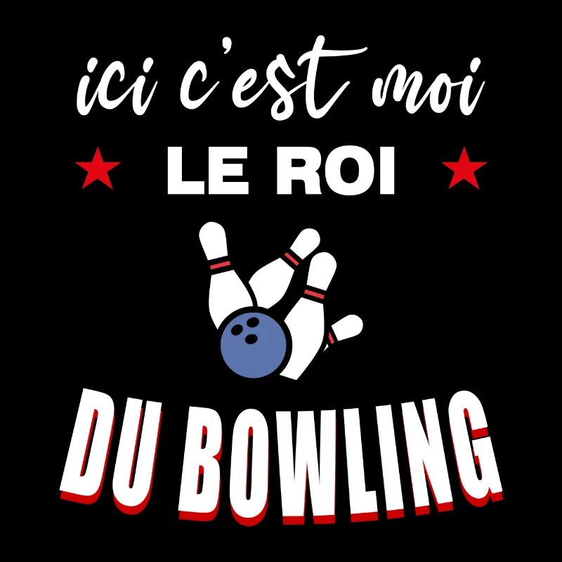 C'est Moi Le Roi du Bowling