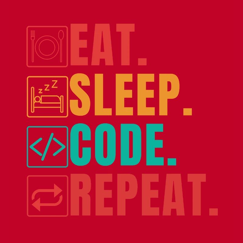 EAT SLEEP CODE REPEAT - CODEUR DRÔLE
