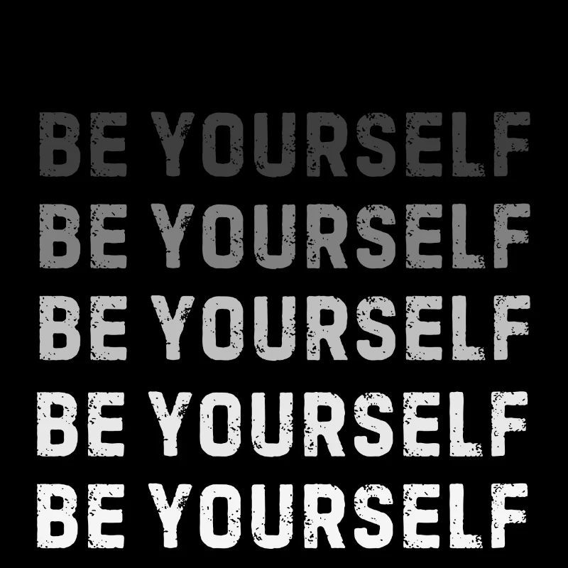 Be Yourself