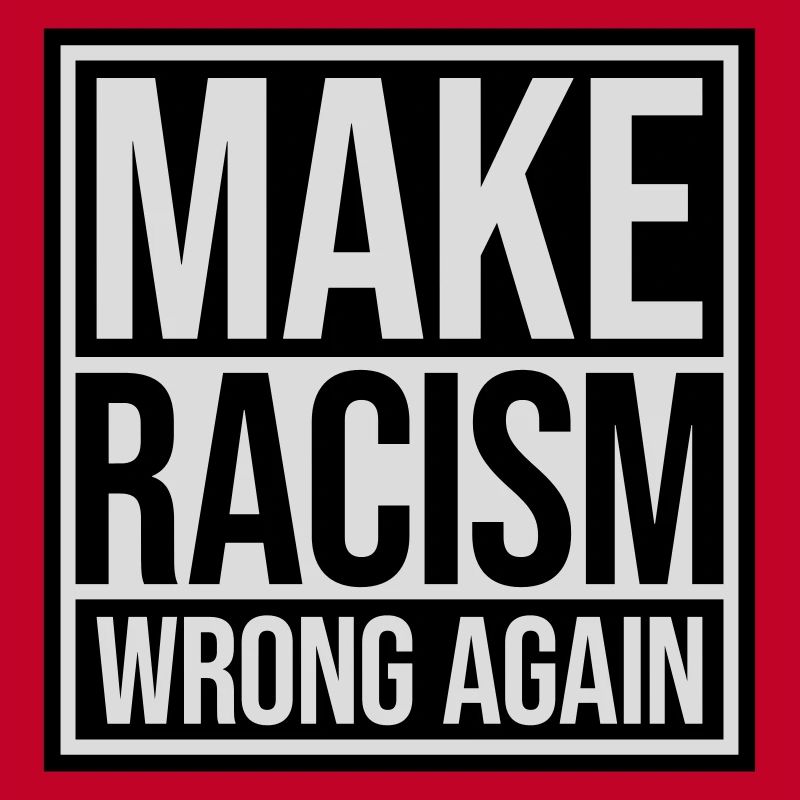 make racism wrong again