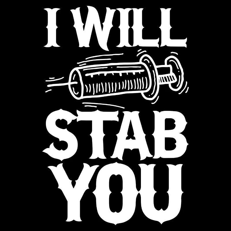 I Will Stab You - Funny Licensed Practical Nurse