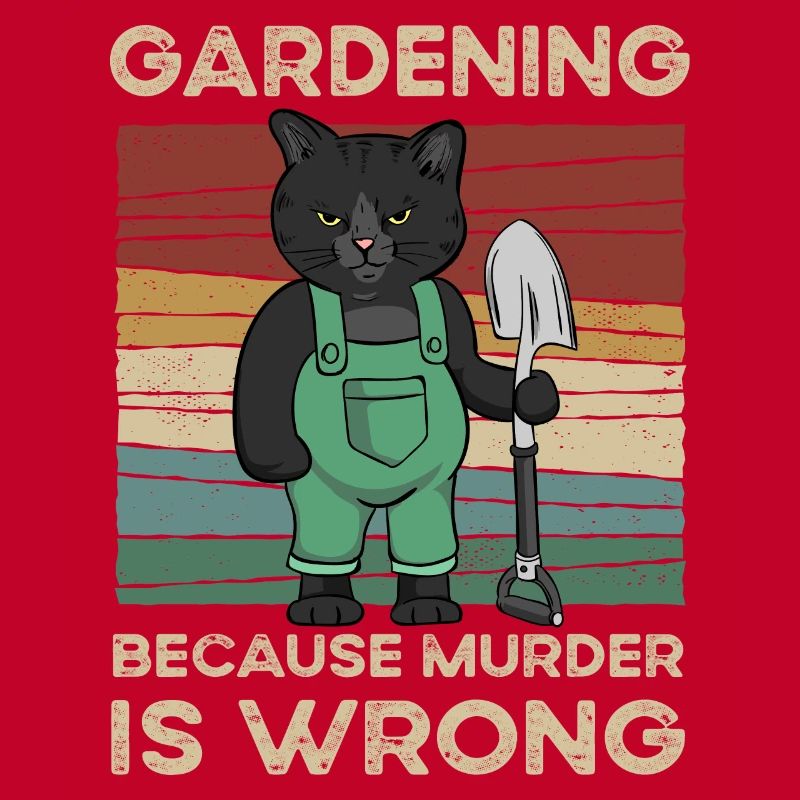 Gardening Because Murder Is Wrong