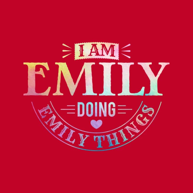 I Am Emily Doing Emily Things Gift