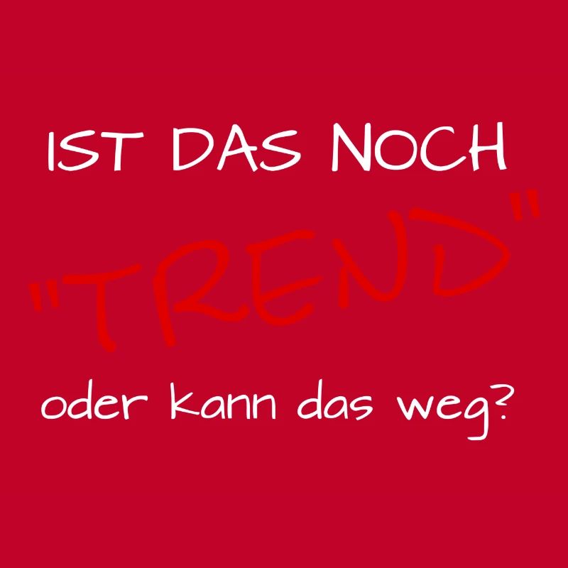 ist das noch trend oder kann das weg