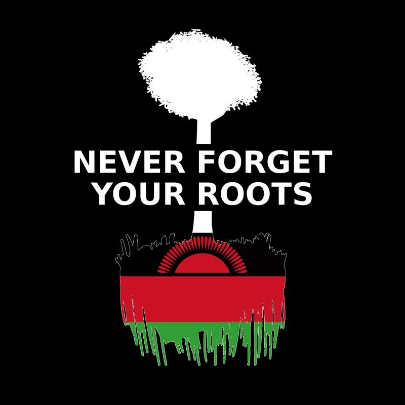 Malawi Never Forget Your Roots