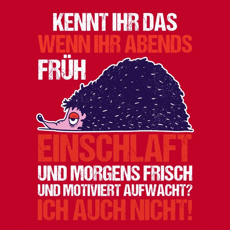 Faulenzer Langschläfer Motivation Igel