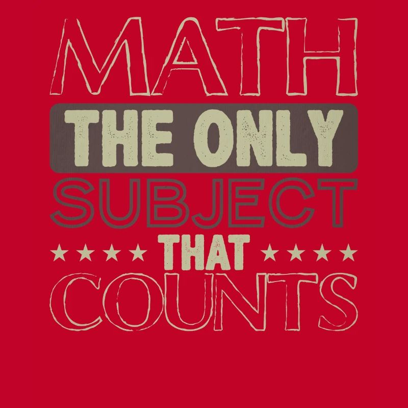 Math Le seul sujet qui compte Math Math Geek