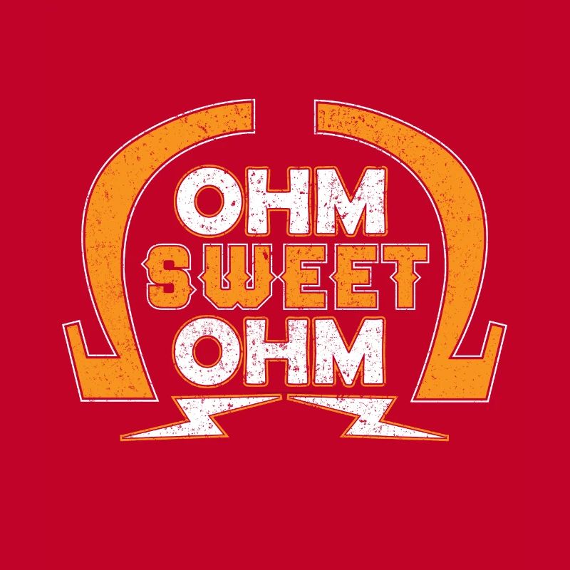 Electrician Electronics Technician Electronics · Ohm Sweet Ohm