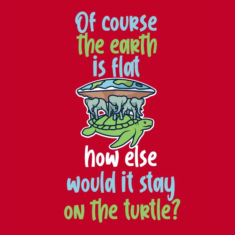 Flat earth turtle