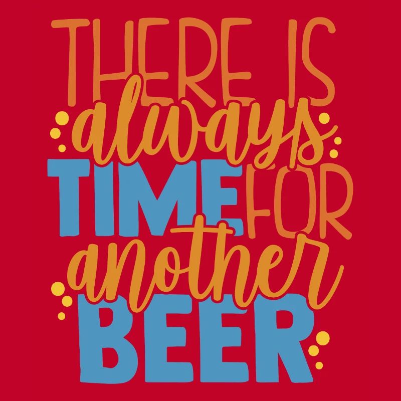 Es gibt immer Zeit oder ein anderes Bier