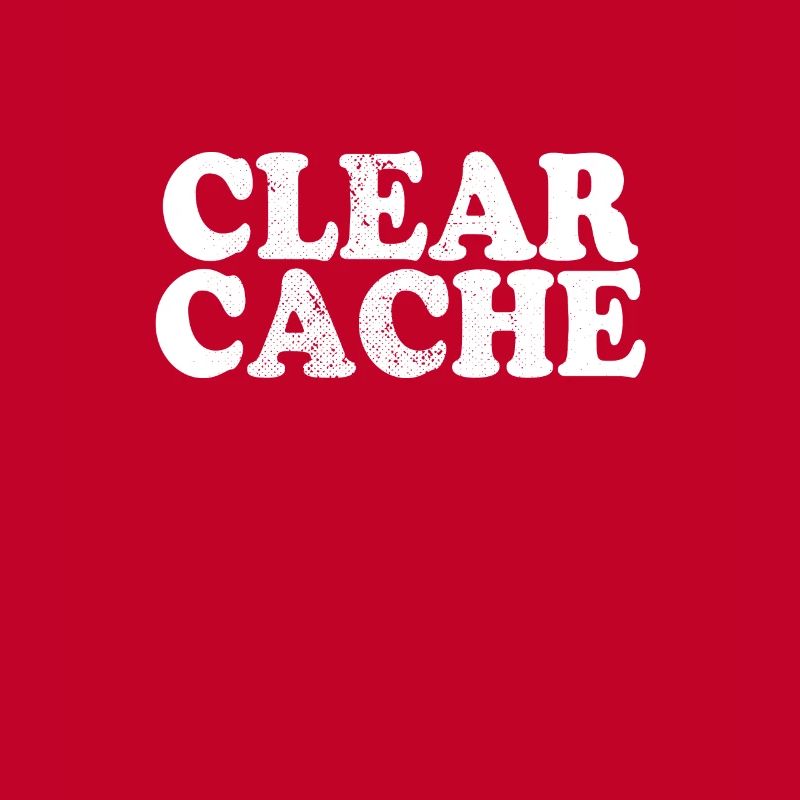 Clear Cache Programmierer Nerd Geek Geschenk Cache