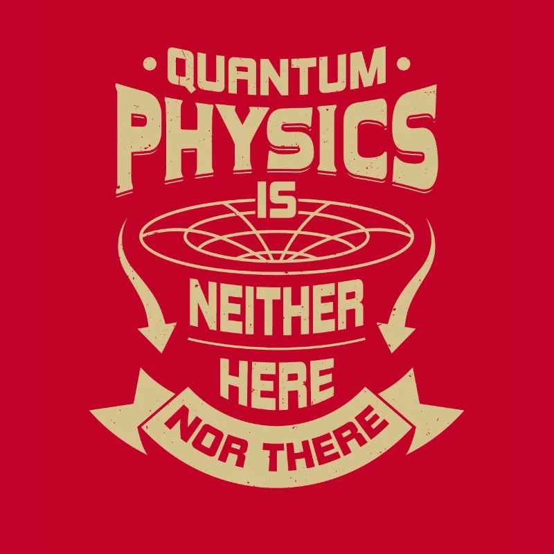 Quantum Physics Physics Physicists Gift
