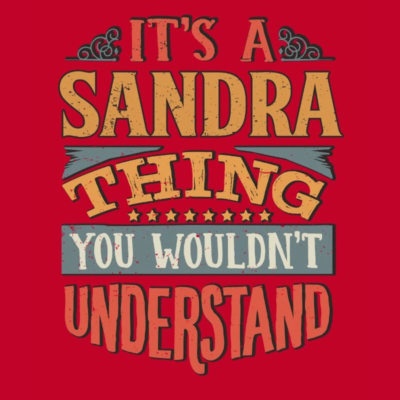 C’est une chose sandra que vous ne comprendriez pas -