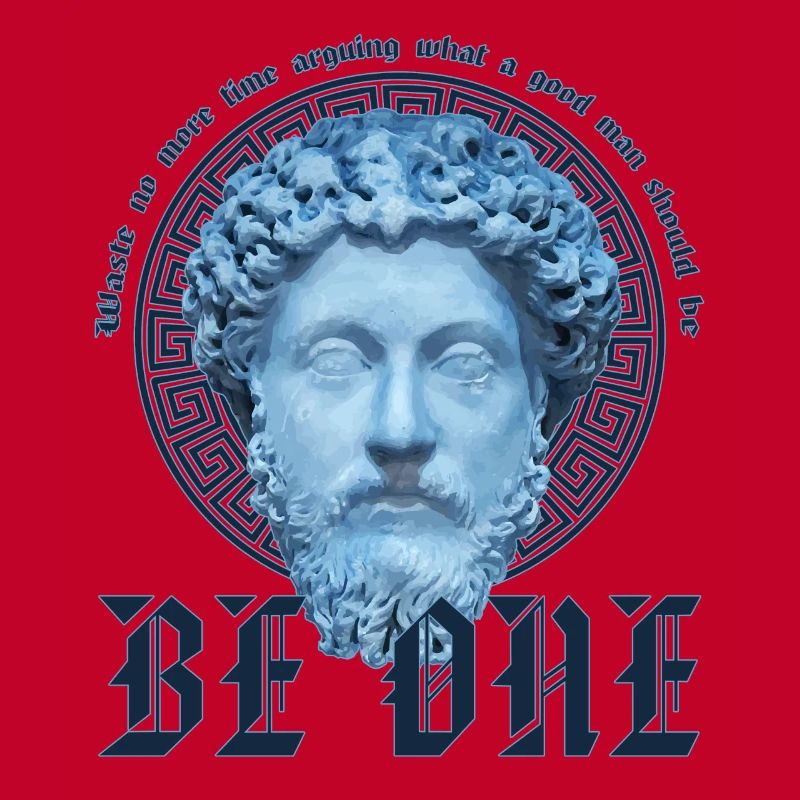 Marcus Aurelius Stoic Waste No Time Be A Good Man
