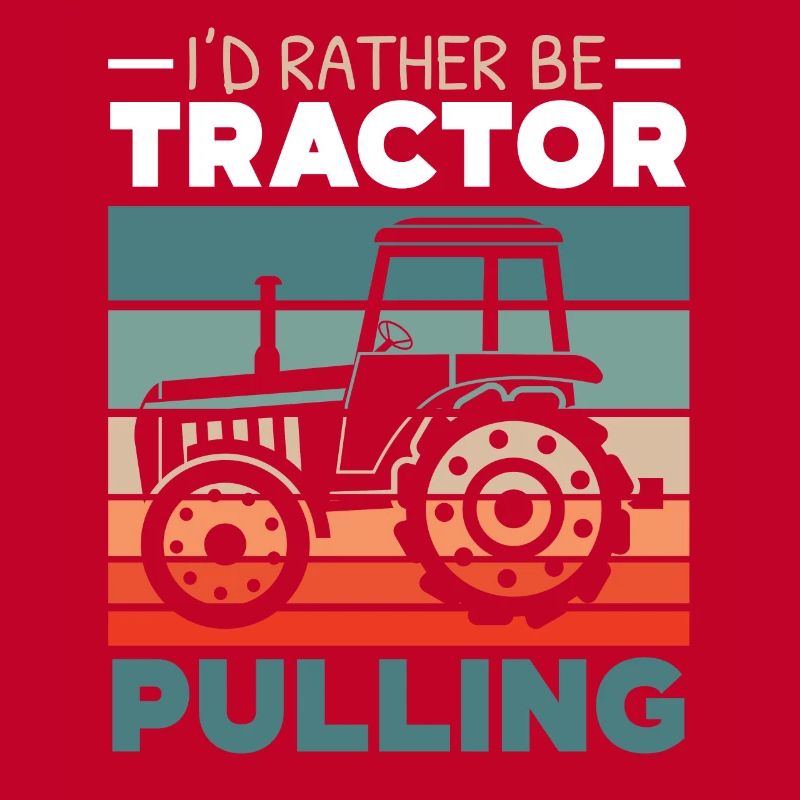 I would rather pull a tractor farm Ba