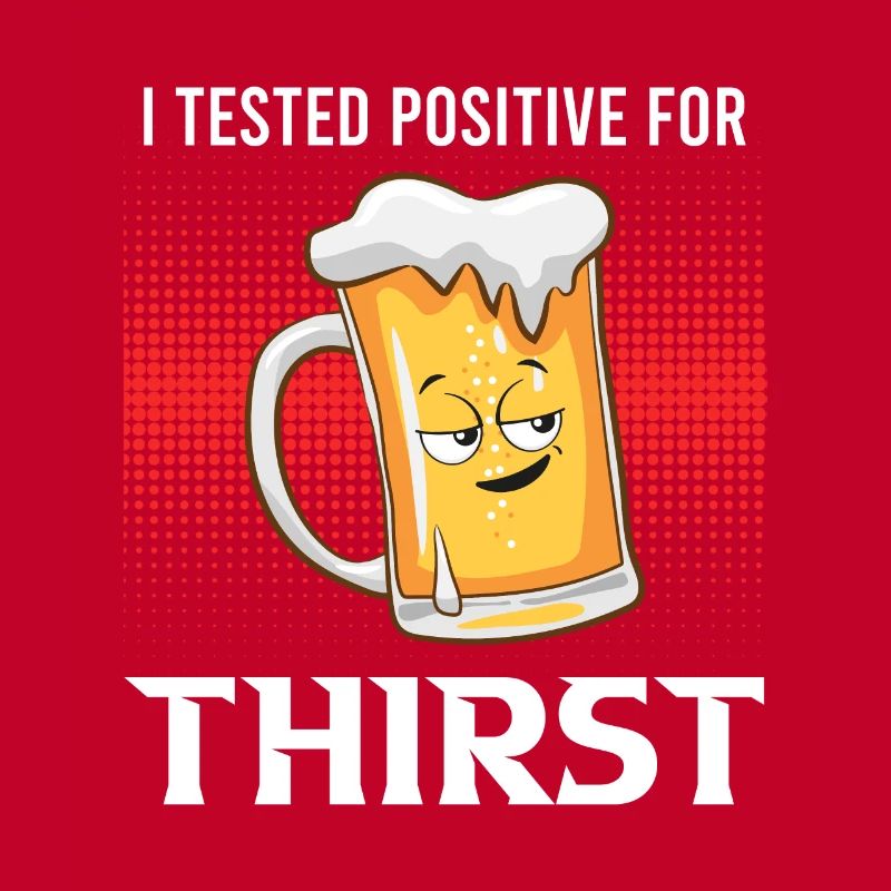 Positiv auf Durst getestet Bier Durst Biertrinker