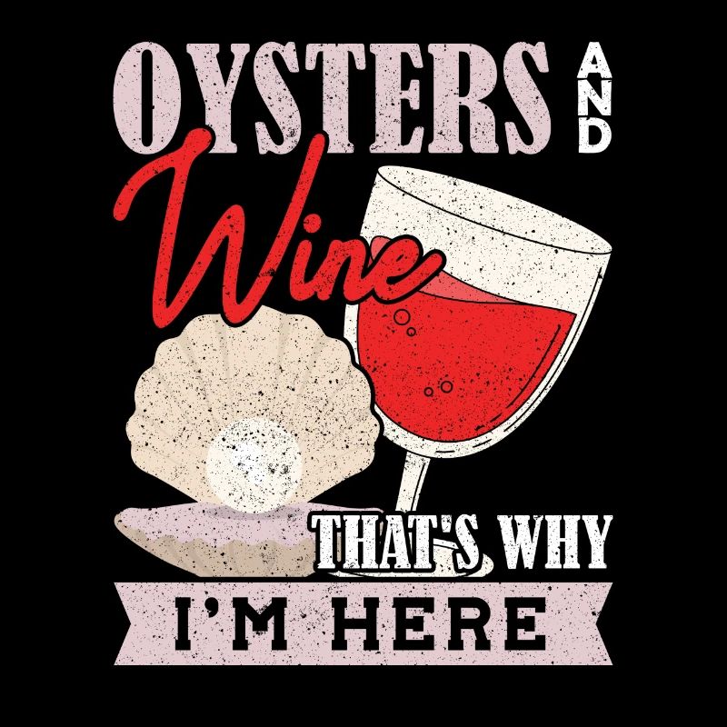 Huîtres et vin, c’est pourquoi Im Here Austern