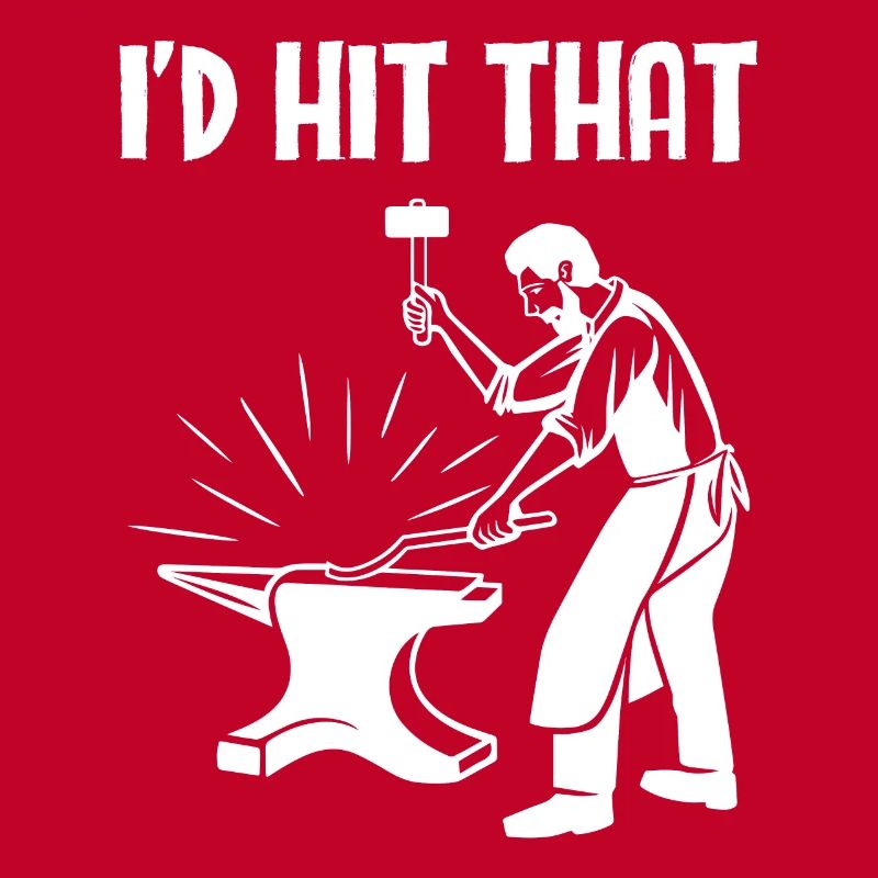 Blacksmith Ironsmith I'd Hit That