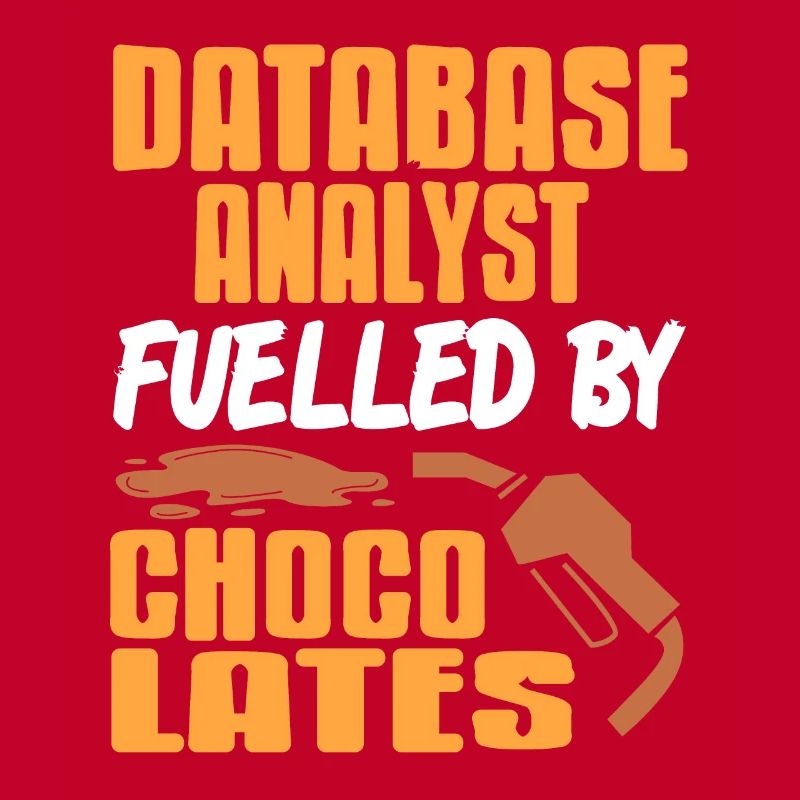 Database Analyst Fueled By Choco Lattes Retro
