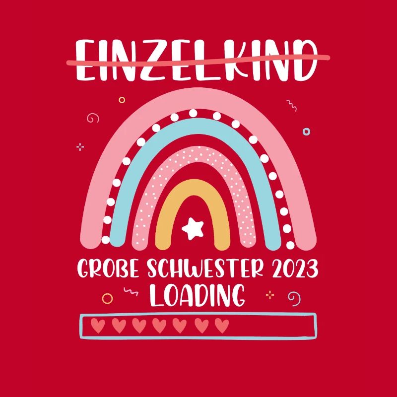 Große Schwester 2023 Loading Einzelkind Regenbogen