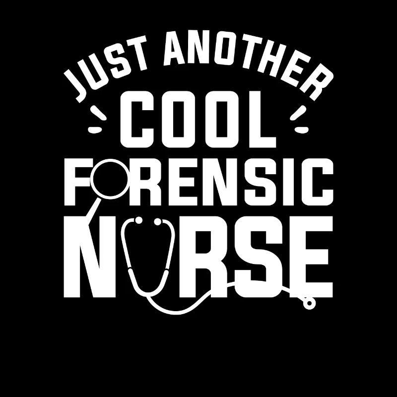 Just Another Cool Forensic Nurse RN Nurses