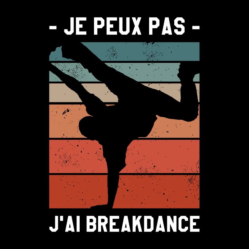 Je Peux Pas J'ai Breakdance Breakdancing