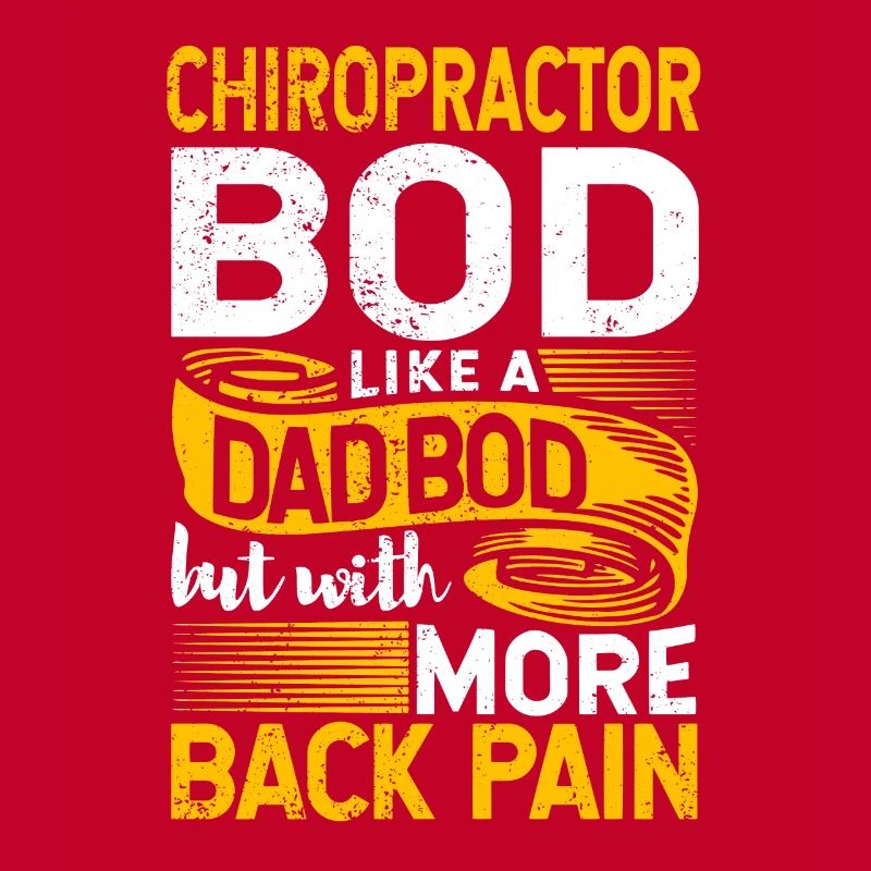 Chiropractor Bod Like A Dad Bod Funny Chiro
