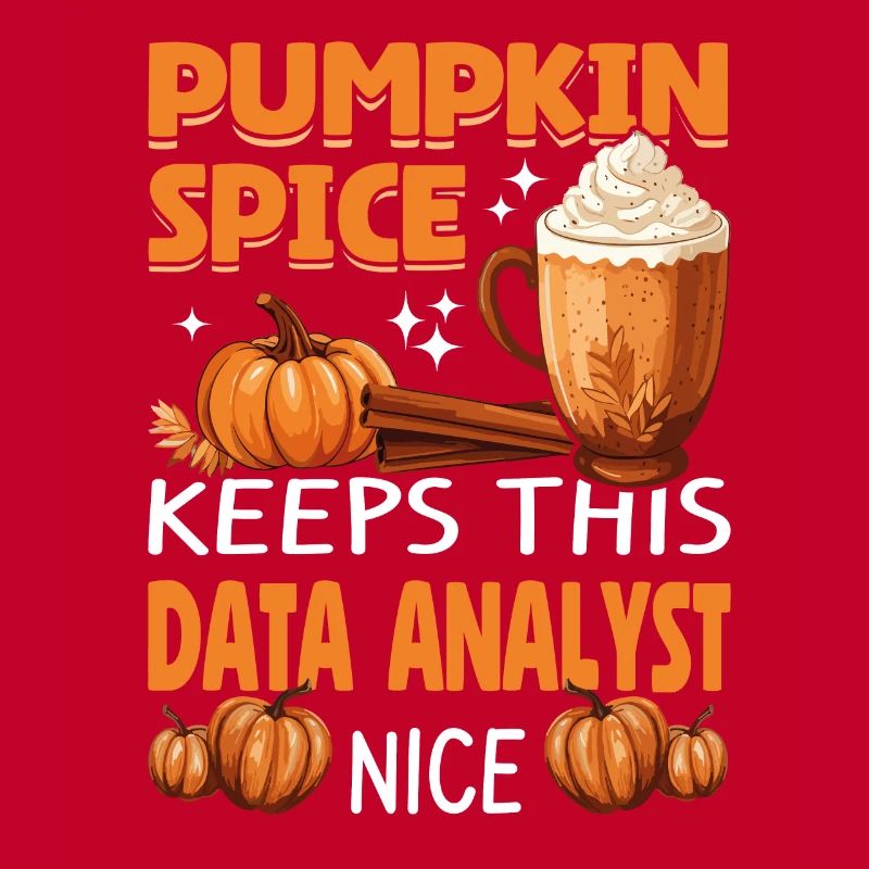 Cool Pumpkin Spice Keeps This data Analyst Nice