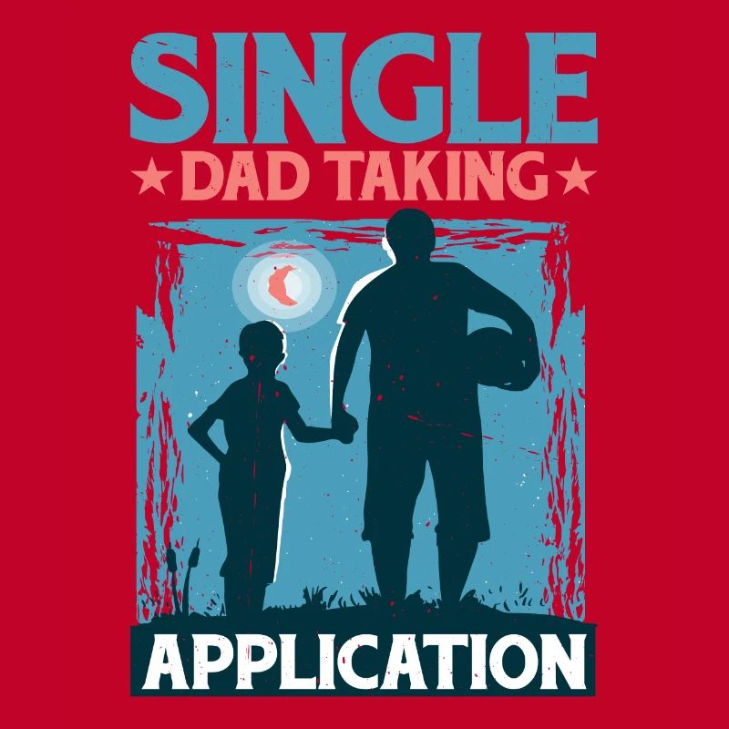 Single Dad Taking Application 5