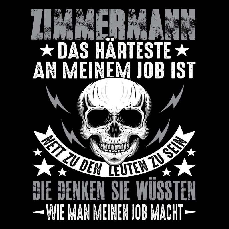 Zimmermann Zimmerer Zimmerer Handwerker Spruch