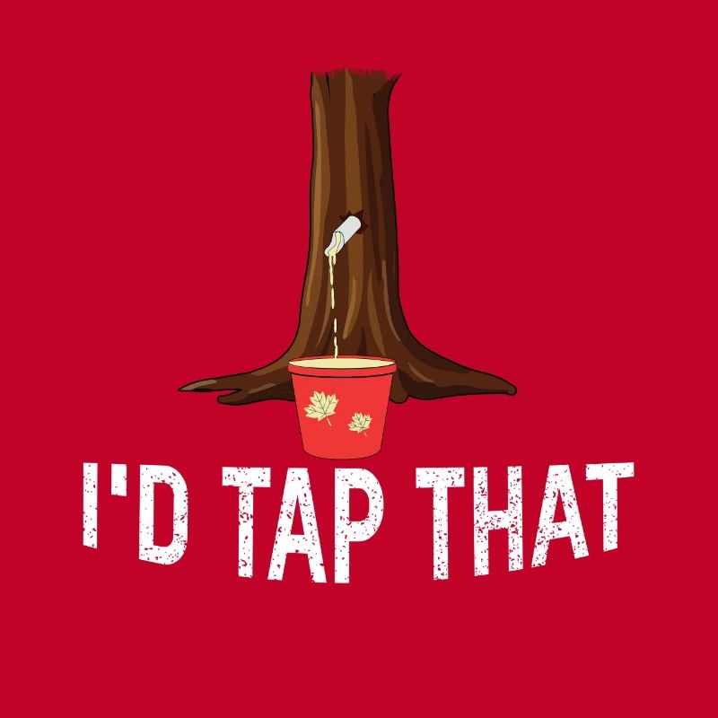 I'd Tap That Tree Maple Tapping Sugar Maple Leaf