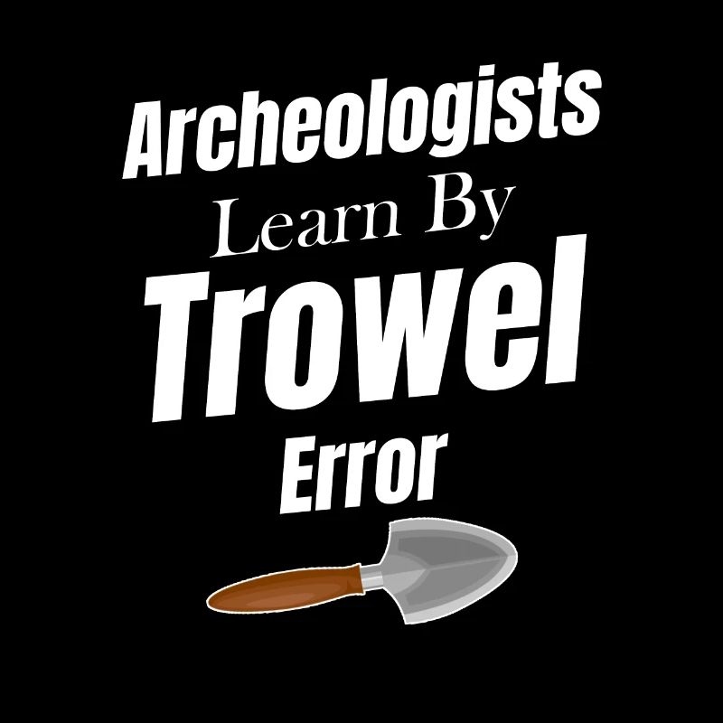 Archaeologists learn from Trowel & Error Scientist