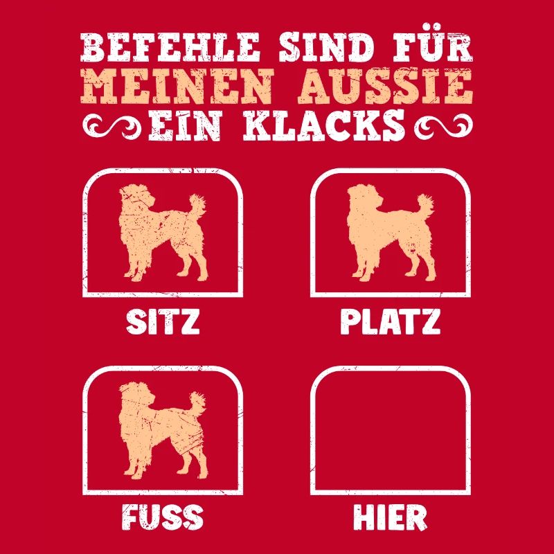 Propriétaires de chiens LES COMMANDES SONT POUR MON AUSSIE A