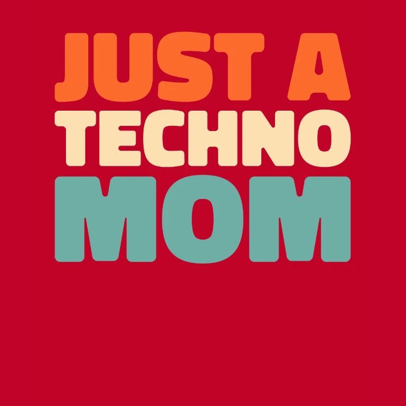 Techno Raver Just A Techno Mom