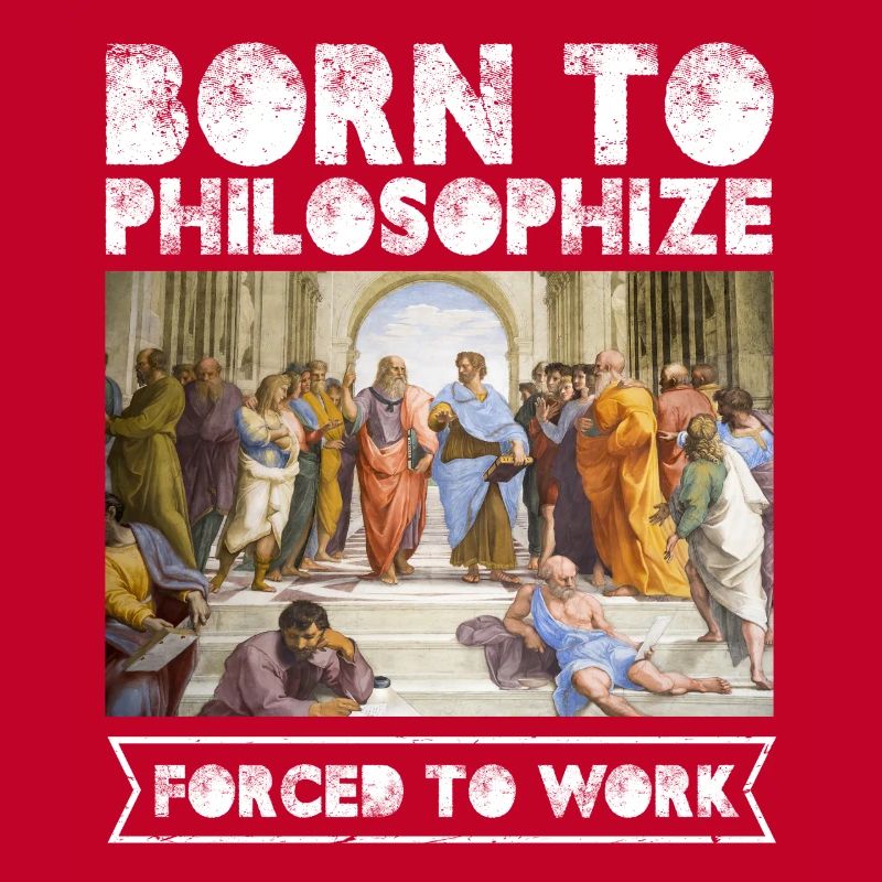 Né pour philosopher Forcé de travailler