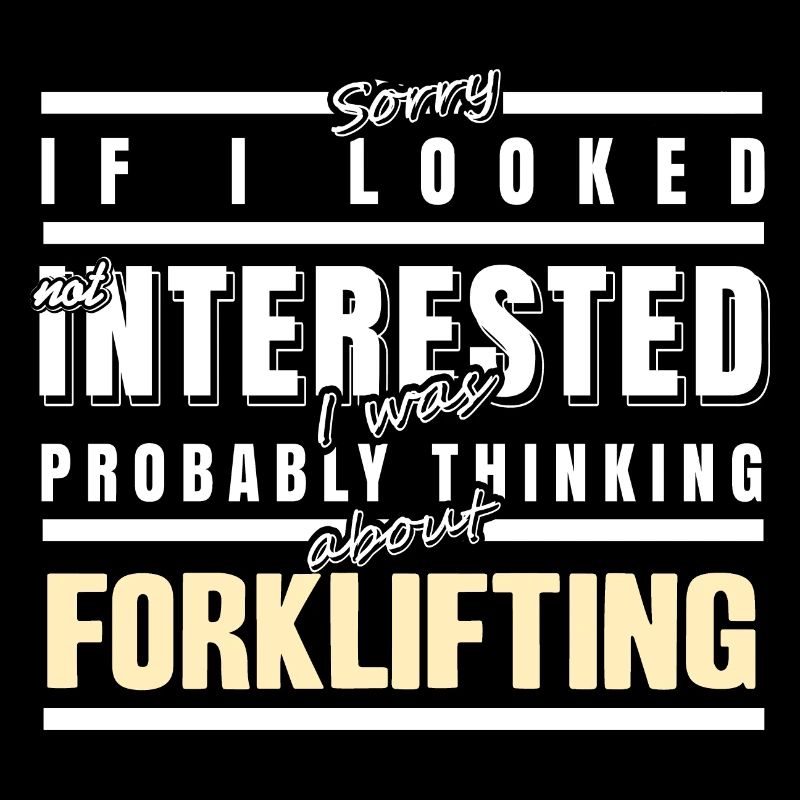 Probably Thinking About Forklifting Funny Present