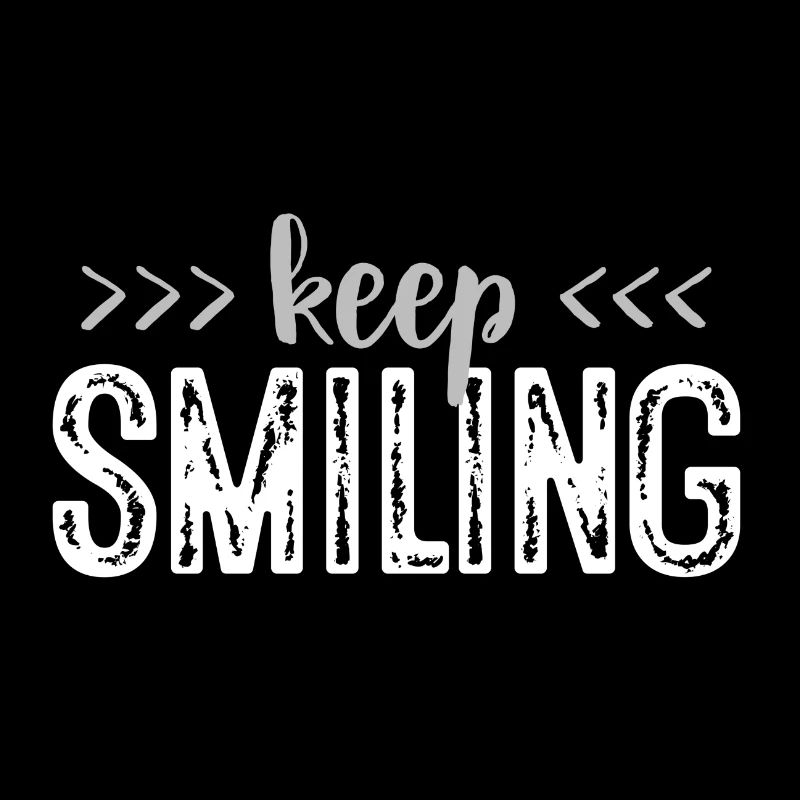 Keep smiling - Smile on