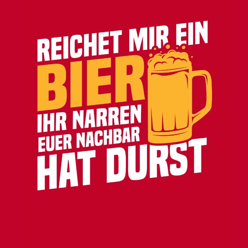 Reichet mir ein bier, Nachbar hat durst